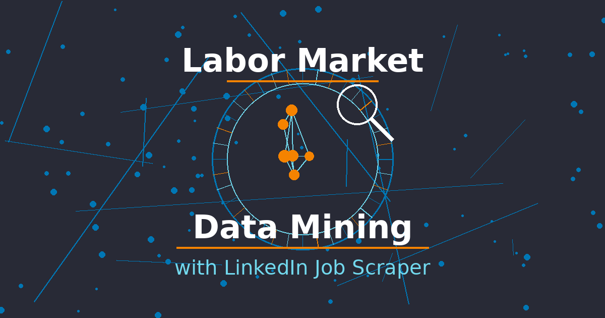 Labor Market Data Mining: Using LinkedIn Job Scraper to Collect and Analyze Workforce Market Trends